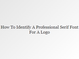 Identifying Professional Serif Fonts for Logo Design